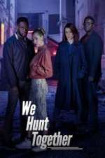 Watch We Hunt Together Putlocker