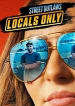 Watch Street Outlaws: Locals Only Putlocker