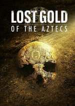 Watch Lost Gold of the Aztecs Putlocker