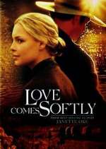 Watch Love Comes Softly Putlocker