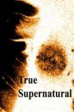Watch True Supernatural Putlocker