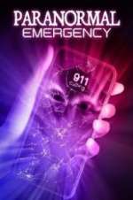 Watch Paranormal Emergency Putlocker
