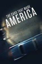 Watch The Cars That Made America Putlocker