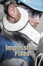 Watch Impossible Fixes Putlocker
