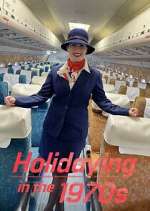 Watch Holidaying in the 70s: Wish You Were Here Putlocker