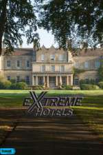Watch Extreme Hotels Putlocker