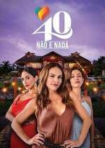 Watch 40 No Es Nada Putlocker