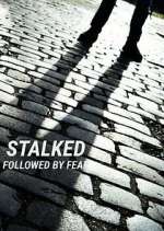 Watch Stalked: Followed by Fear Putlocker