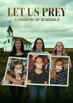 Watch Let Us Prey: A Ministry of Scandals Putlocker