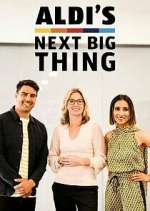 Watch Aldi's Next Big Thing Putlocker