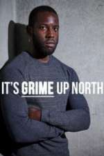 Watch It\'s Grime Up North Putlocker