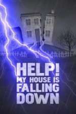 Watch Help My House is Falling Down Putlocker