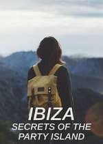 Watch Ibiza: Secrets of the Party Island Putlocker