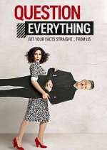 Watch Question Everything Putlocker