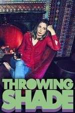Watch Throwing Shade Putlocker