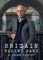Watch Britain Behind Bars: A Secret History Putlocker