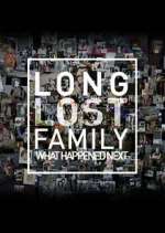 Watch Long Lost Family: What Happened Next Putlocker