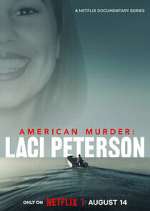Watch American Murder: Laci Peterson Putlocker
