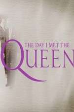 Watch The Day I Met the Queen Putlocker