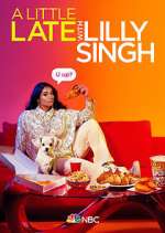 Watch A Little Late with Lilly Singh Putlocker