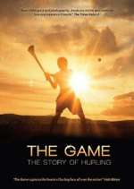 Watch The Game: The Story of Hurling Putlocker