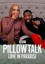 Watch 90 Day Pillow Talk: Love in Paradise Putlocker