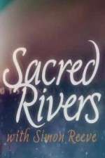 Watch Sacred Rivers With Simon Reeve Putlocker