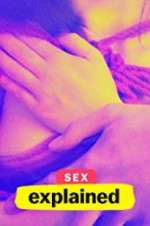 Watch Sex, Explained Putlocker