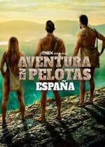 Watch Aventura en pelotas: España Putlocker