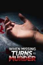 Watch When Missing Turns to Murder Putlocker