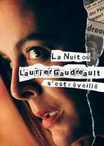Watch La nuit où Laurier Gaudreault s'est réveillé Putlocker