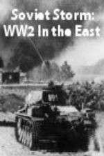 Watch Soviet Storm: WW2 in the East Putlocker